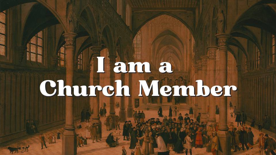 I Am a Church Member