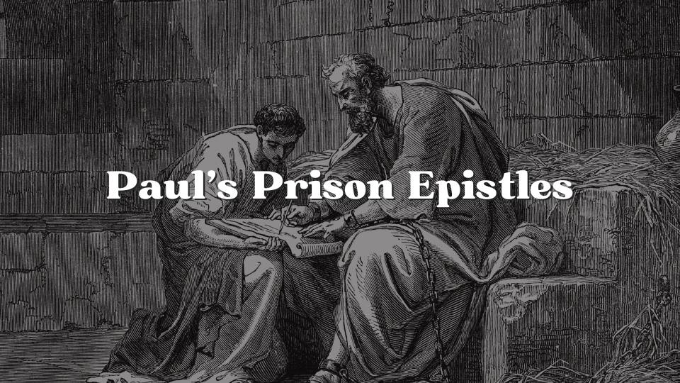 Paul's Prison Epistles